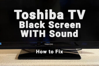 Toshiba TV Sound But No Picture (2-Min Troubleshooting)