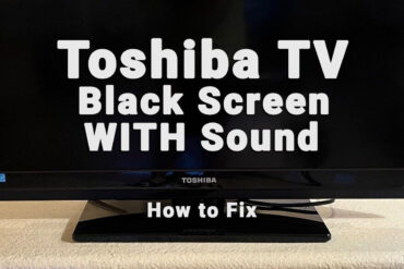 Toshiba TV Sound But No Picture (2-Min Troubleshooting)