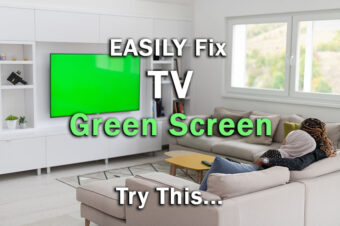 EASILY Fix TV Green Screen: Try This…