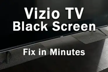 Vizio TV Black Screen? Fix in Minutes