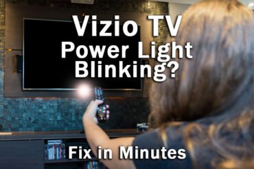 Vizio TV Light Blinking (5-Min Troubleshooting)