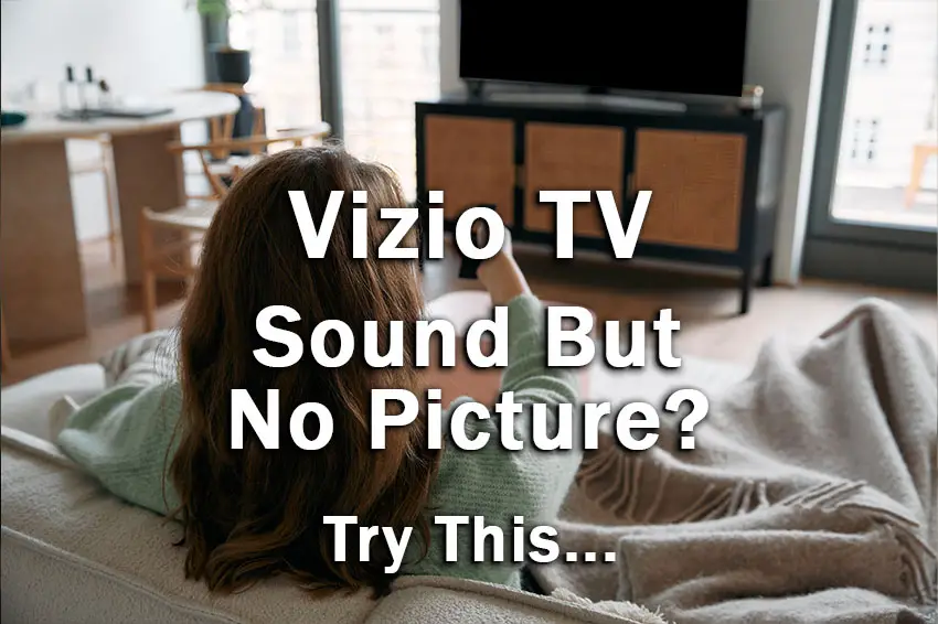 vizio tv sound but no picture
