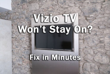 Vizio TV Won’t Stay On? FIX in Minutes