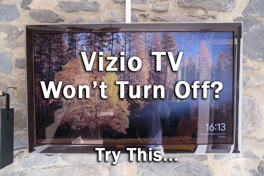 vizio tv won't turn off