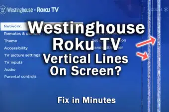 Westinghouse Roku TV Vertical Lines on Screen? Try This…