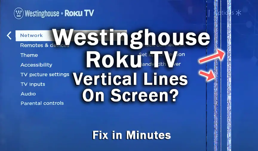 westinghouse roku tv vertical lines on screen