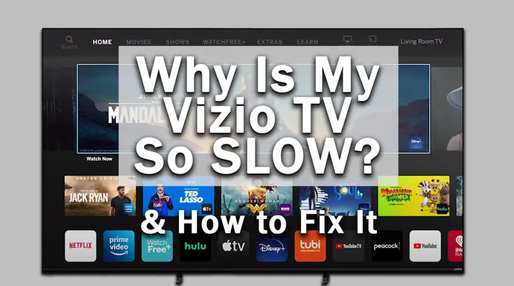 why is my vizio tv so slow