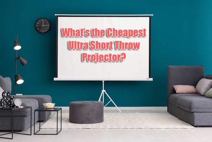 What's the cheapest ultra short throw projector?