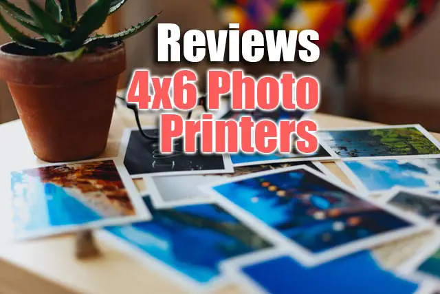 reviews 4x6 photo printers