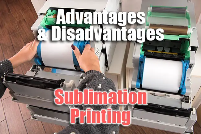 advantages and disadvantages sublimation printing