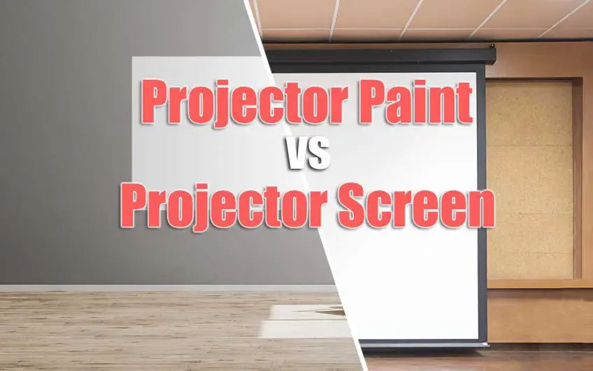 Projector Paint vs Screen: Which is Better?