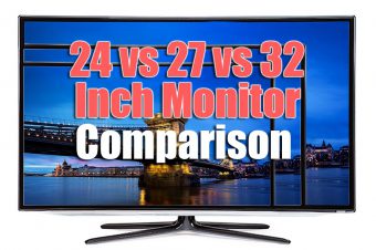 24 vs 27 vs 32 Inch Monitor Complete Comparison