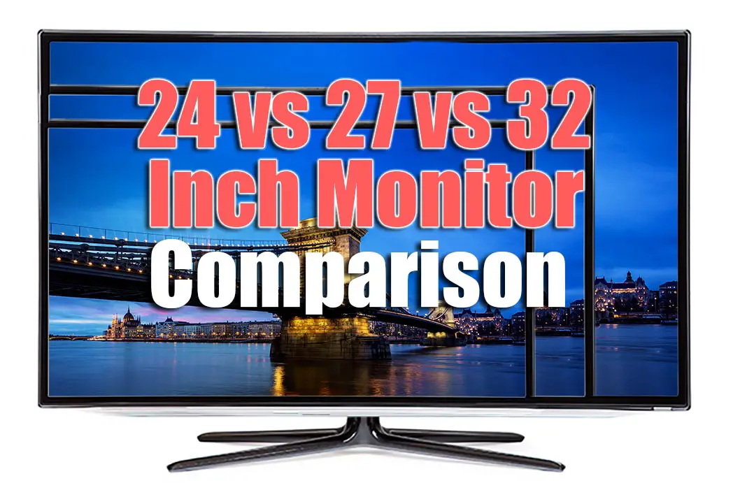 27 Vs 32 Monitor - Which Size Is Perfect For You?