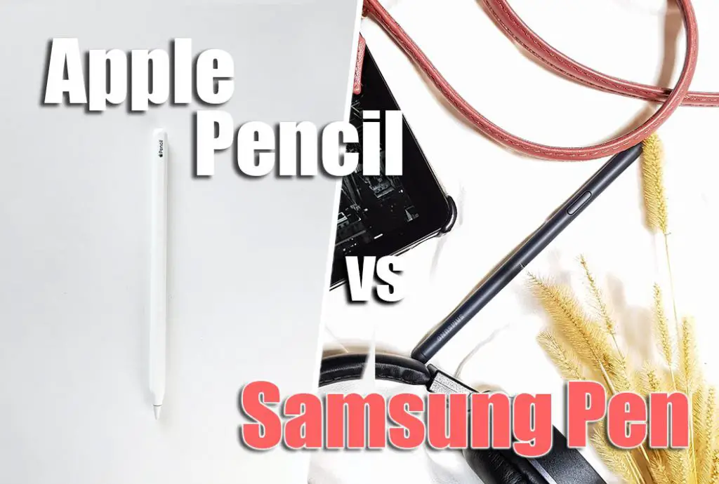 apple pencil vs samsung pen