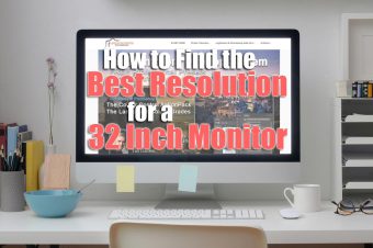 What’s the Best Resolution for a 32 Inch Monitor? [SOLVED]