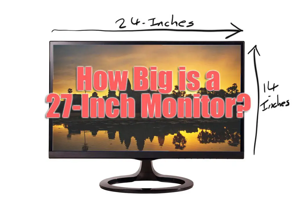 how big is a 27 inch monitor
