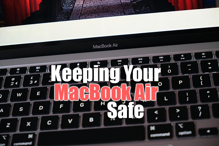 keeping your macbook air safe
