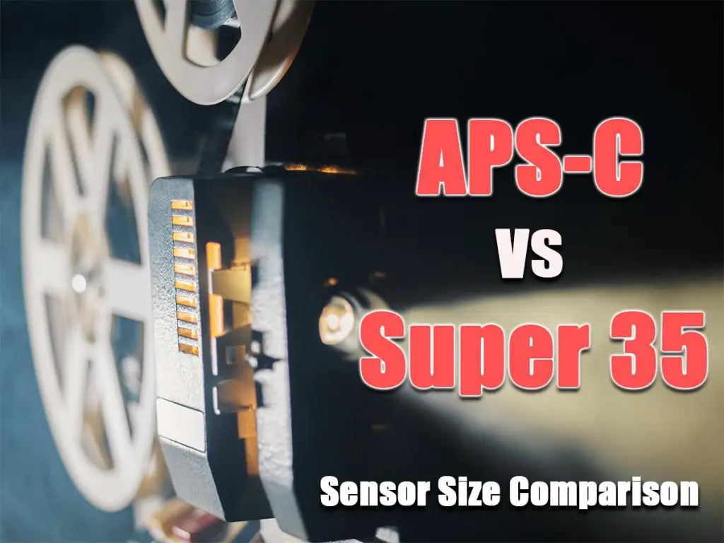aps c vs super 35