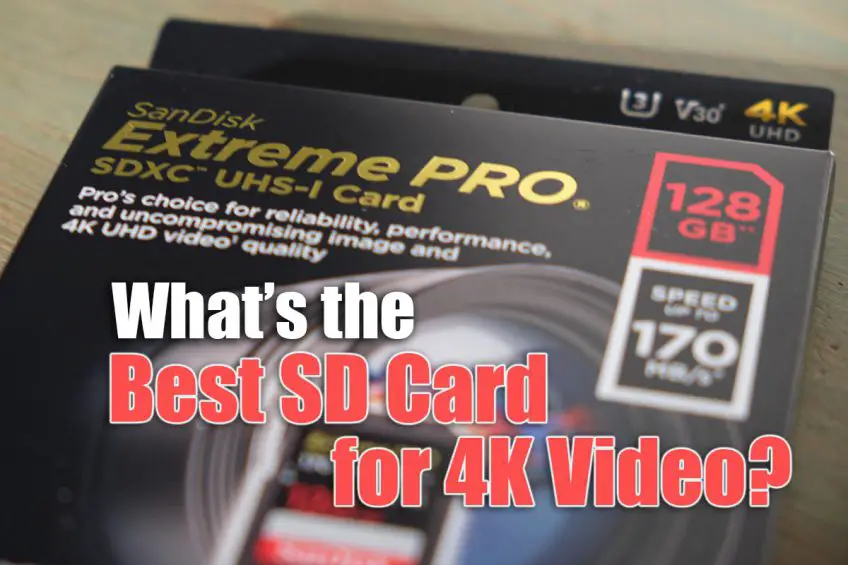 What’s the Best SD Card for 4K Video?