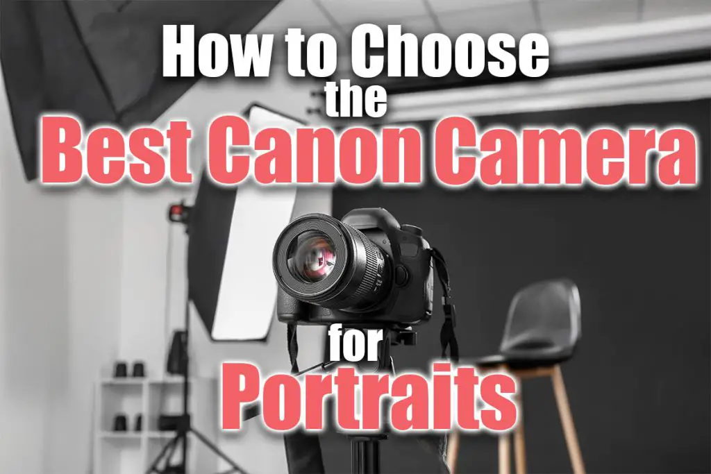 best canon camera for portraits