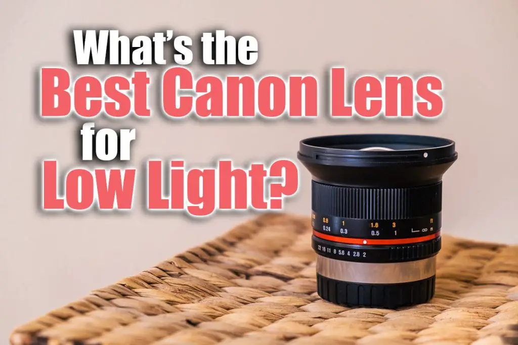 best canon lens for low light
