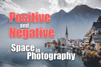 Positive and Negative Space in Photography