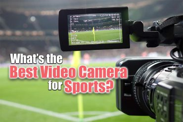 What’s the Best Video Camera for Sports? (2022 Guide)