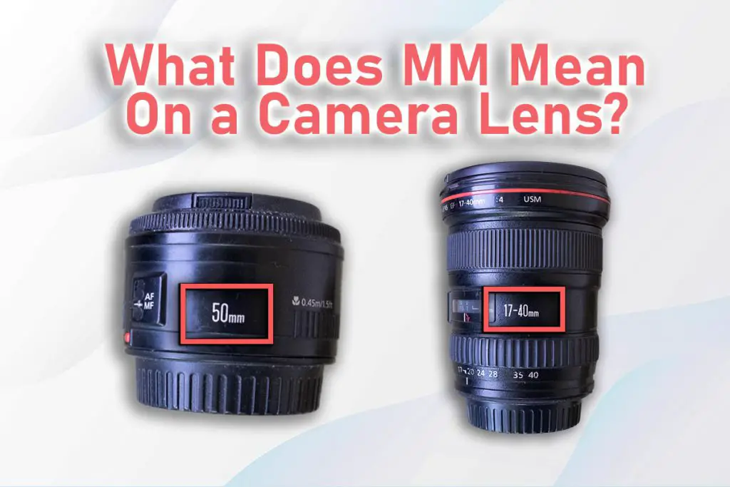 what does mm mean on a camera lens