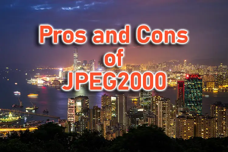 jpeg2000 pros and cons