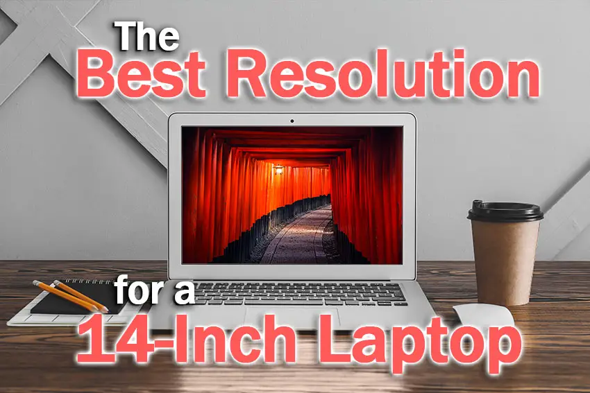 best resolution for 14 inch laptop