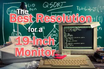 The Best Resolution for a 19 Inch Monitor [SOLVED]