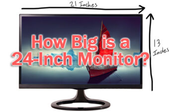 How Big Is a 24 Inch Monitor?