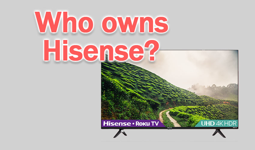 who owns hisense