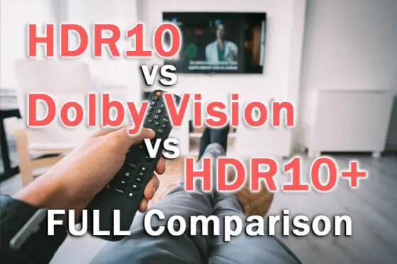 Dolby Vision vs HDR10 vs HDR10+: FULL Comparison (2022)