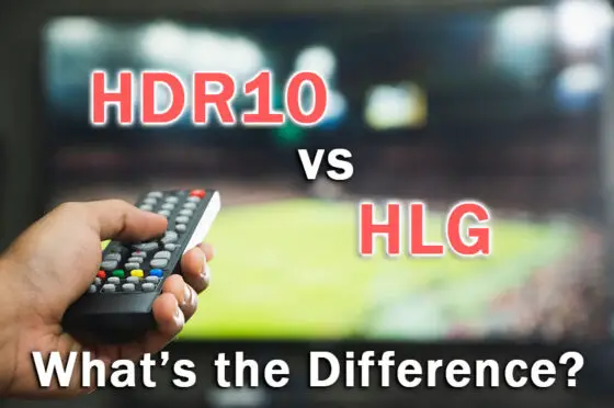 HDR10 vs HLG: What’s the Difference?