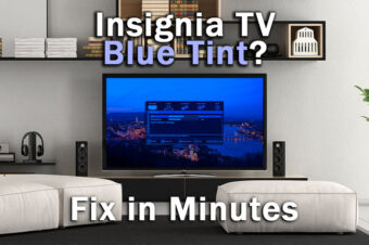 Insignia TV Blue Tint: EASY Fix in Minutes