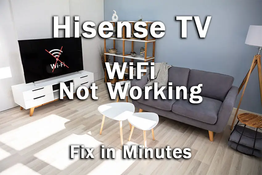 How To Connect A Hisense TV To WiFi Without Remote? Quick and Easy Fixes.