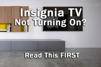 Insignia TV Not Turning On: Read This FIRST