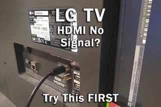 Dykker Wrap bakke LG TV HDMI No Signal: Try This FIRST - Lapse of the Shutter