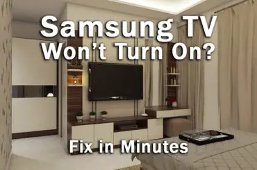 Samsung TV Won’t Turn On: Fix in Minutes
