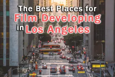 BEST Places for Film Developing in Los Angeles