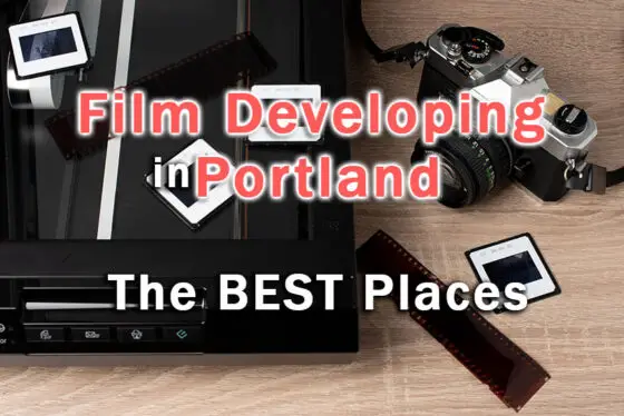 Film Developing in Portland: The BEST Places