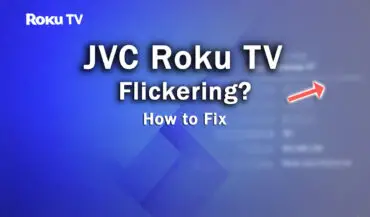 JVC Roku TV Flickering Screen? Fix in Minutes
